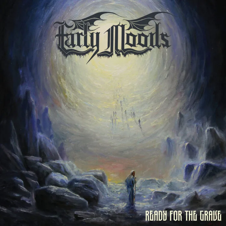 Ready For The Grave – Early Moods