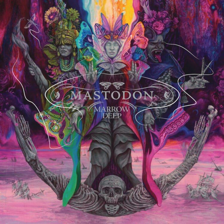 Marrow Deep – Mastodon