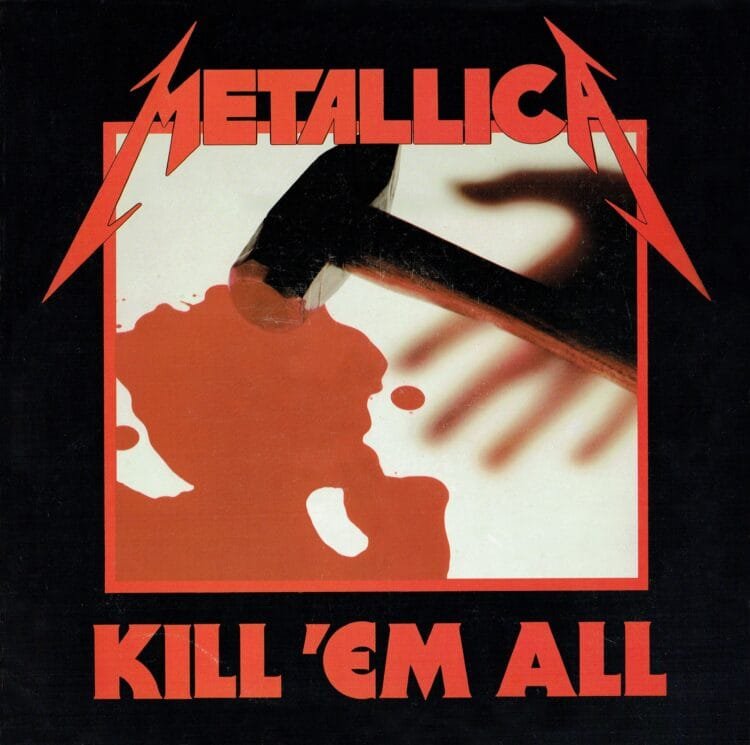 Kill ‘Em All – Metallica